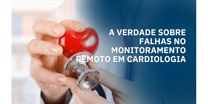 Como garantir que os dados de monitoramento remoto realmente estejam chegando ao cardiologista? Como garantir que os dados de monitoramento remoto realmente estejam chegando ao cardiologista?